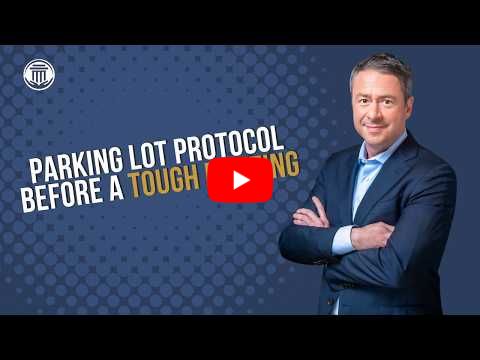 2.26 Parking Lot Protocol Before A Tough Meeting