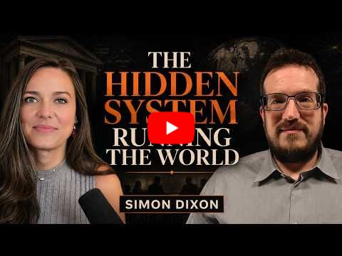 The Hidden System Running the World and How You Can Escape It with Simon Dixon