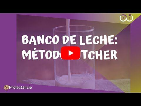 Banco de leche materna: Método Pitcher