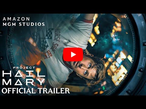 Project Hail Mary - Official Trailer