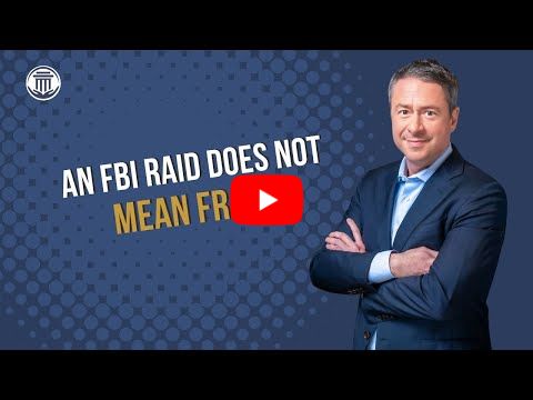 1.29 An FBI Raid Does Not Mean Fraud