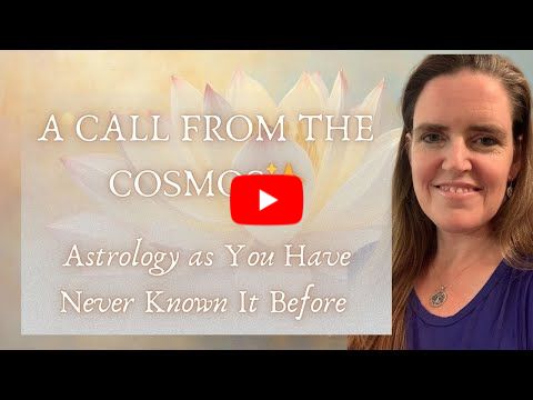 A Call From the Cosmos ✨ Astrology as You Have Never Known It Before ✨ Join a Cosmic Reunion 💛