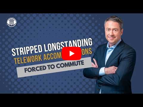 5.11 Longstanding Telework Accommodations Stripped