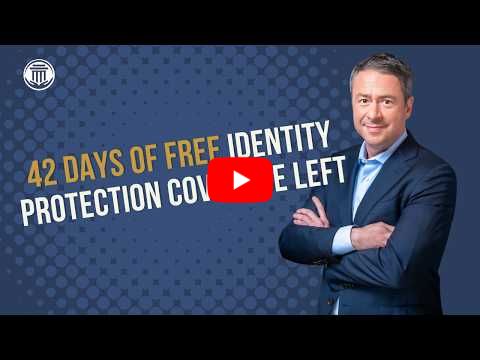 8.19.26 42 Days of Free Identity Theft Protection Coverage Left
