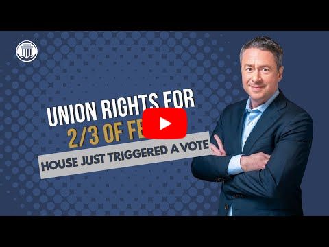 11.18 House Forces Vote: Federal Union Rights May Be Restored