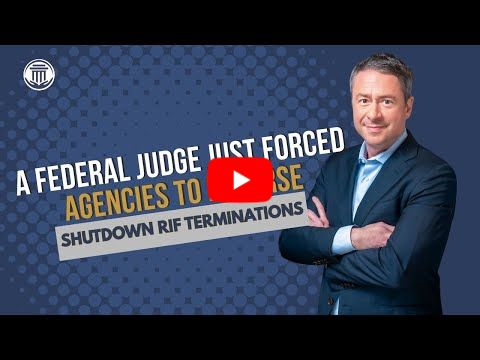 12.18 RIFs During the Shutdown? Court Just Hit Pause