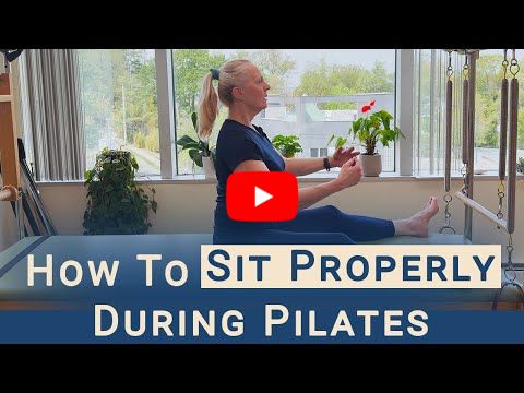 How to Sit: The Key to Better Posture and Less Back Pain | Classical Pilates Insight