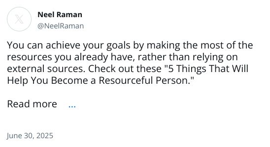 You can achieve your goals by making the most of the resources you already have, rather than relying on external sources. Check out these 