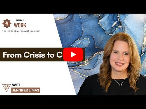 The Inner Work - How Jennifer Limas Led Through Crisis & Transformed Her Team