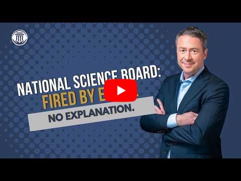 4.28 Trump Admin Fired All 24 Members of the National Science Board