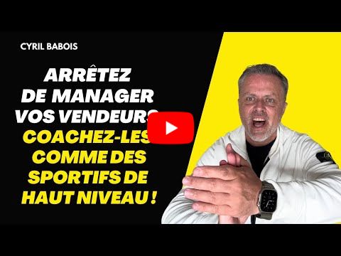 Arrêtez de manager vos vendeurs et coachez-les comme des sportifs de haut niveau ! 💪🏻🏆