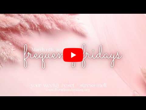 Frequency Fridays | Your Weekly Stress Melt & Reset ✨ | March 13th, 2026