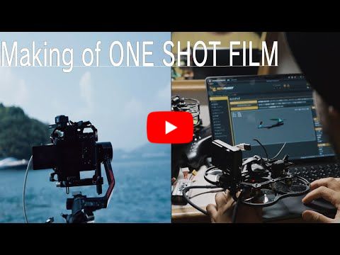 Making of ONE SHOT FILM