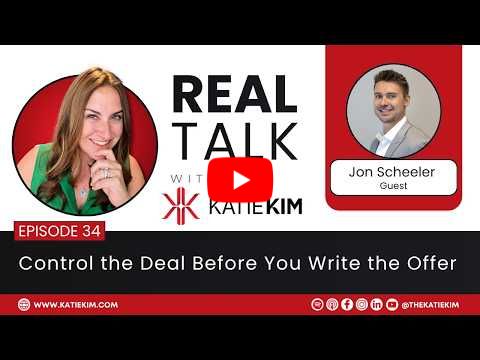 EP 34: Control the Deal Before You Write the Offer