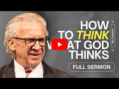 Renew Your Mind to See with Eyes of Faith - Bill Johnson Sermon | Bethel Church