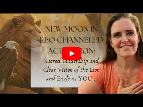 🦁 New Moon in Leo Channeled Activation ✨ Sacred Leadership of the Lion & Eagle as YOU 🦅