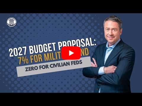4.6 2027 Budget Proposal: 7% Increase for Military and Zero for Civilian Feds