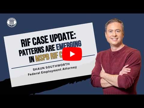 4.7 RIF Update: Patterns are Emerging in MSPB RIF Cases