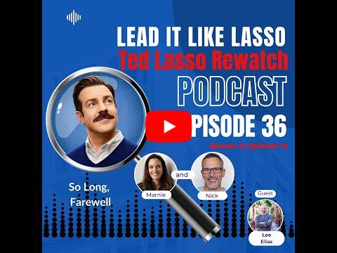Leadership Lessons from So Long, Farewell | S3 Ep12