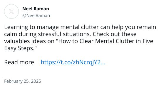 Learning to manage mental clutter can help you remain calm during stressful situations. Check out these valuables ideas on 