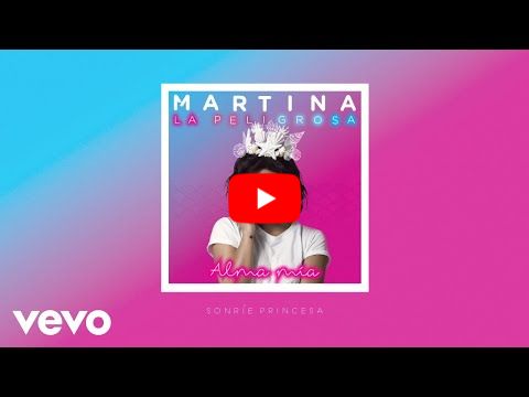 Martina La Peligrosa - Sonríe Princesa ( Cover Audio)