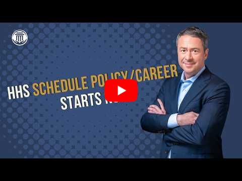 5.18 HHS Schedule Policy/Career (Schedule F) Starts Now