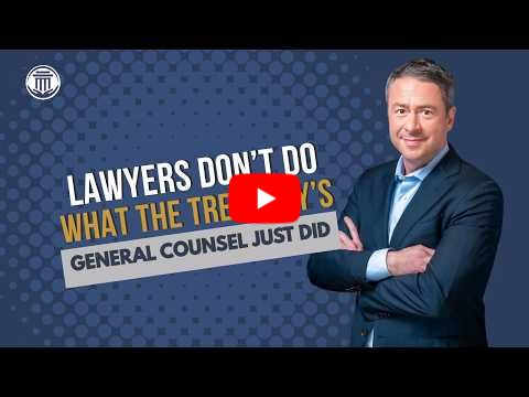5.20 Lawyers Don't Do What the Treasury's General Counsel Just Did