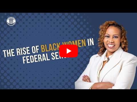 6.16.26 The Rise of Black Women in Federal Service