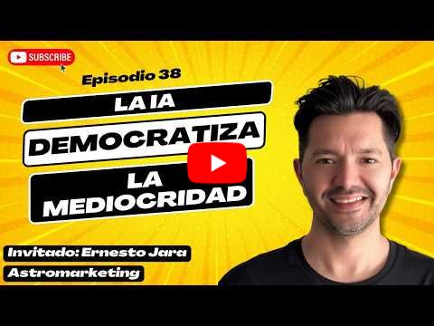 La IA en Marketing ya no es opcional | Ernesto Jara