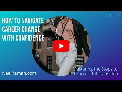 [1-Minute Video] How to Navigate Career Change with Confidence