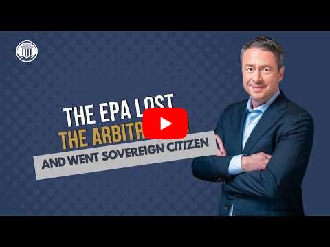 9.11.26 The EPA Lost the Arbitration and Went Sovereign Citizen