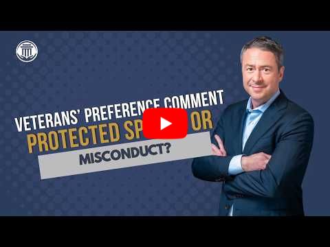 8.4.26 Veterans' Preference Comment: Protected Speech or Misconduct?