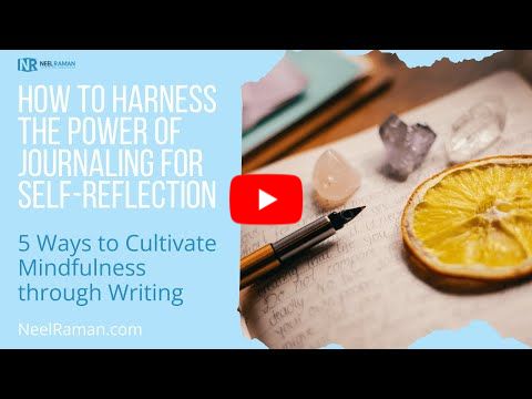 [1-Minute Video] How to Harness the Power of Journaling for Self-Reflection