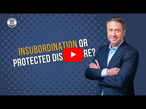 6.10.26 Is This Insubordination or Protected Disclosure?