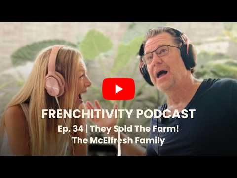 They Sold the Farm to Travel Full-Time | The McElfresh Family | Frenchitivity Podcast Ep. 34