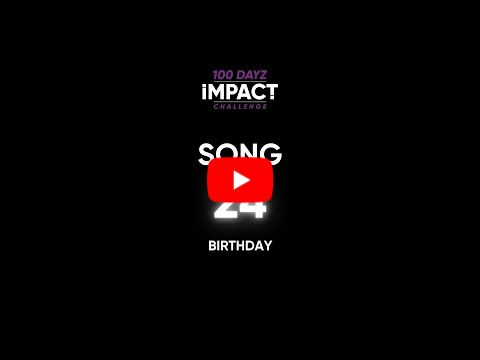 Birthday- Song 24 - Marcus 
