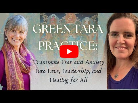 🌿 🙏 Green Tara Practice to Transmute Fear & Anxiety Into Love, Leadership & Healing for All ❤️🧘‍♀️