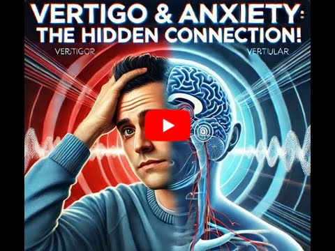 🧠 The Hidden Link Between Vertigo & Anxiety | A Brain-Based Clinical Approach