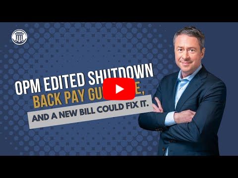 2.4 OPM Edited Shutdown Back Pay Guidance, And a New Bill Could Fix It