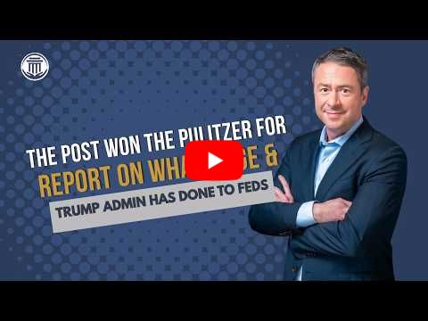 5.5 The Washington Post Won the Pulitzer for Its Coverage of What the Trump Admin Has Done to Feds