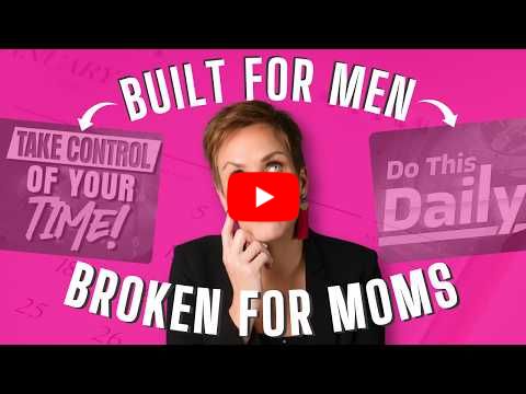 3 Reasons Why Productivity Advice Never Works for Moms