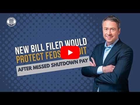 5.7 New Bill Would Protect Feds' Credit After Missed Shutdown Pay