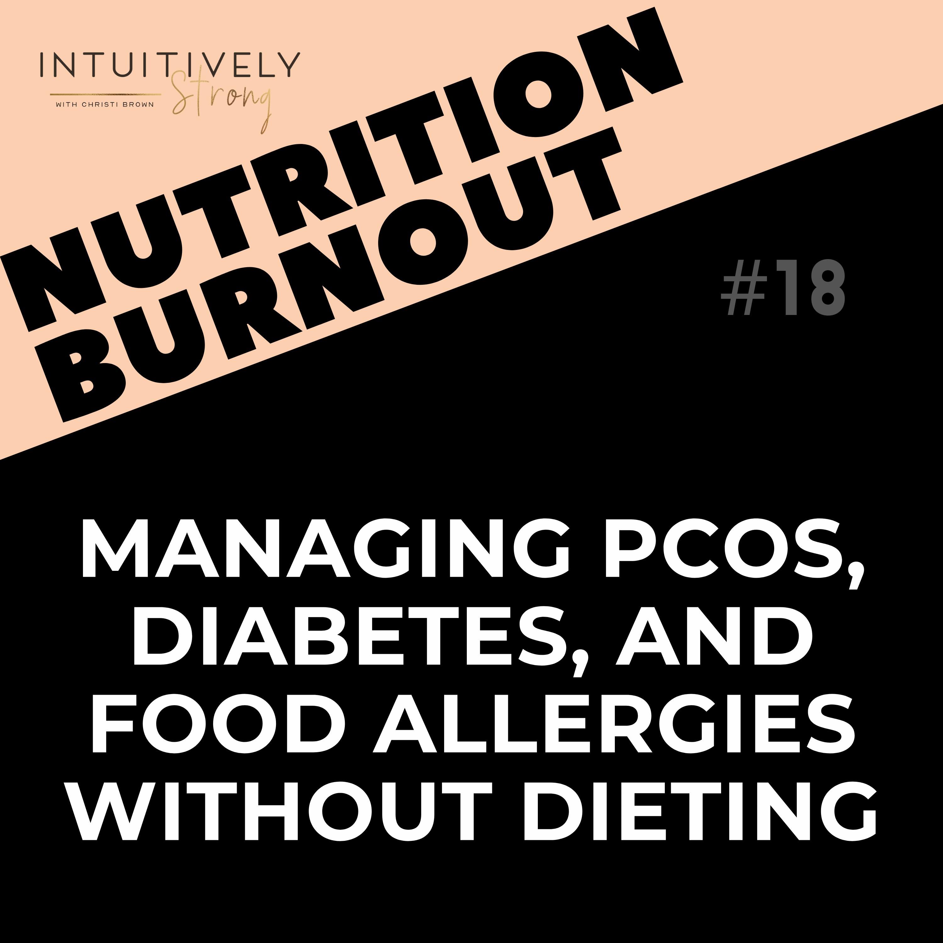 18. Managing PCOS, Diabetes, and Food Allergies without Dieting
