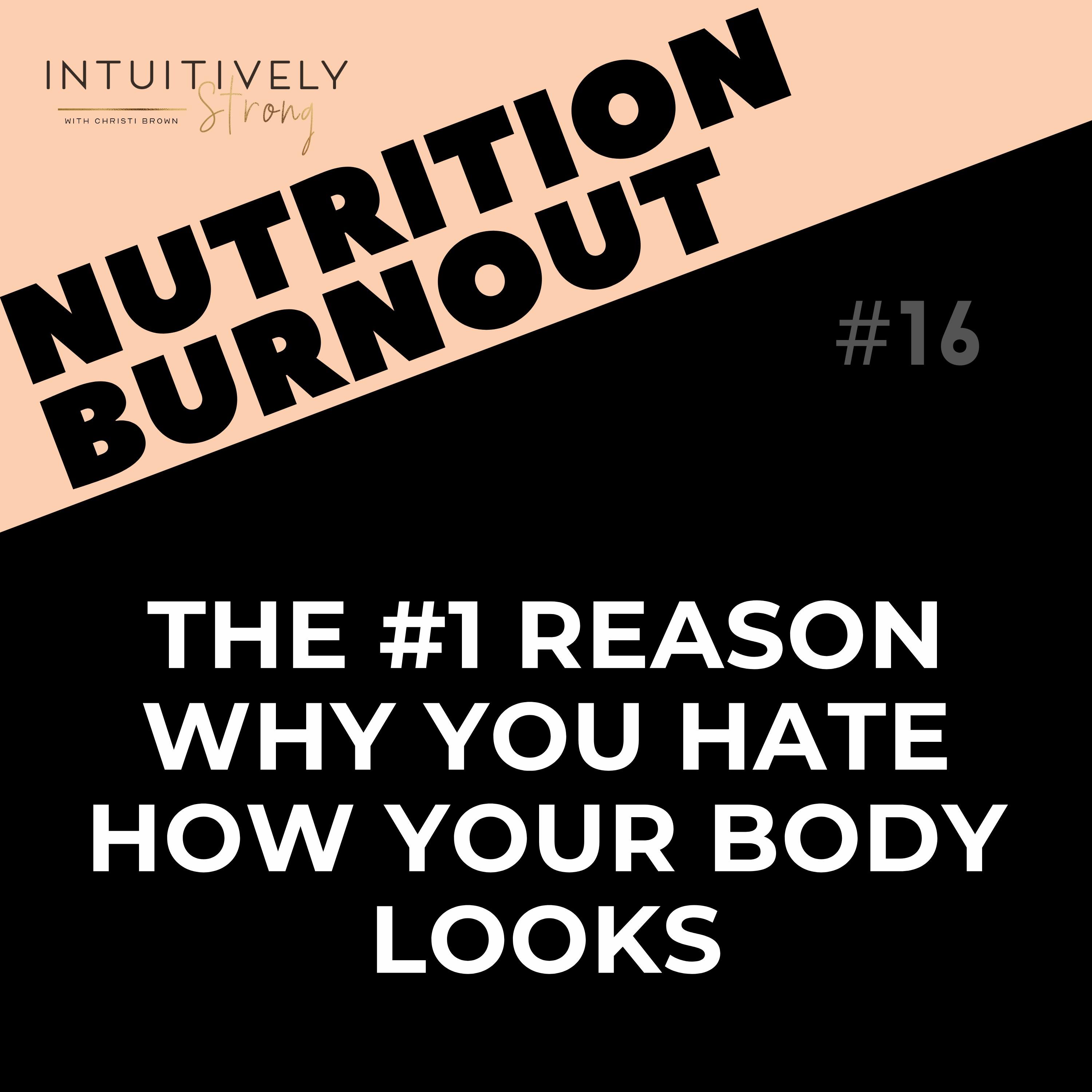 16. The #1 Reason Why You Hate How Your Body Looks