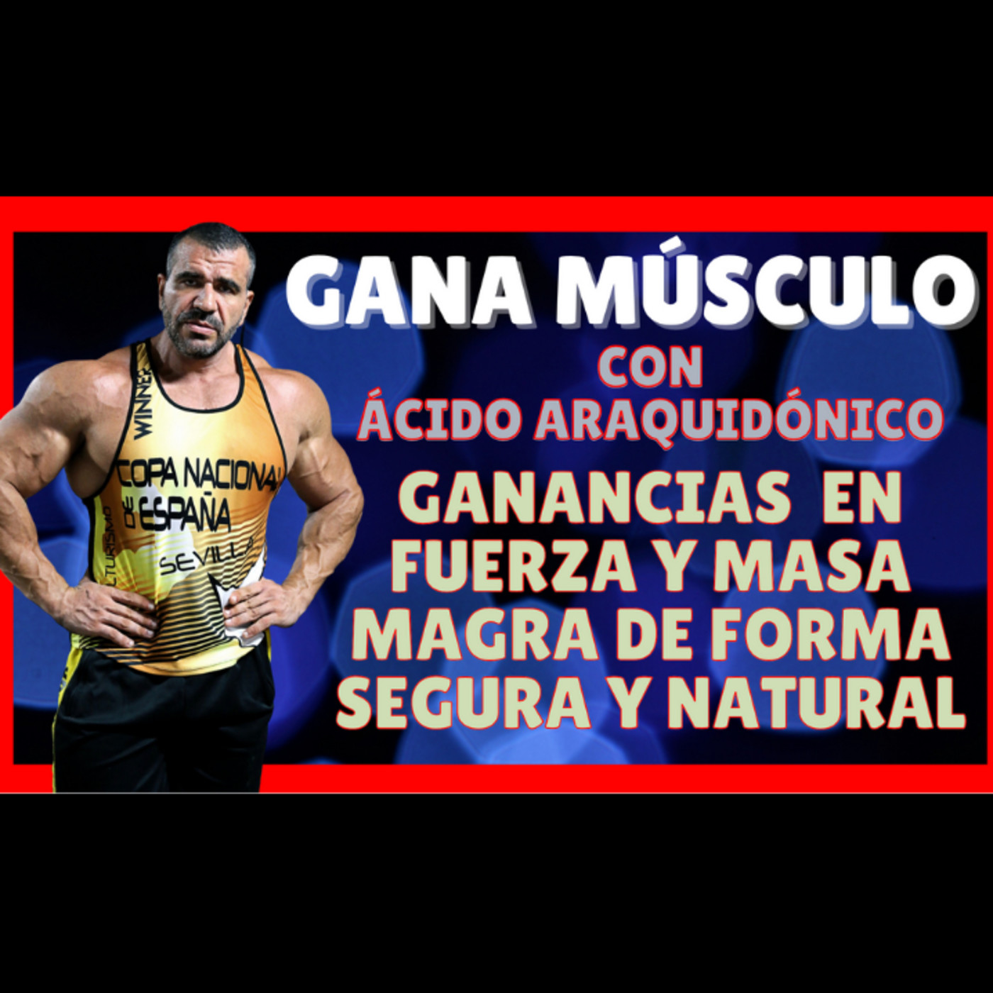 Ep. 2 - Lo que no sabías del ÁCIDO ARAQUIDÓNICO :: SUPLEMENTO NATURAL - ToniLloret.Club episode artwork