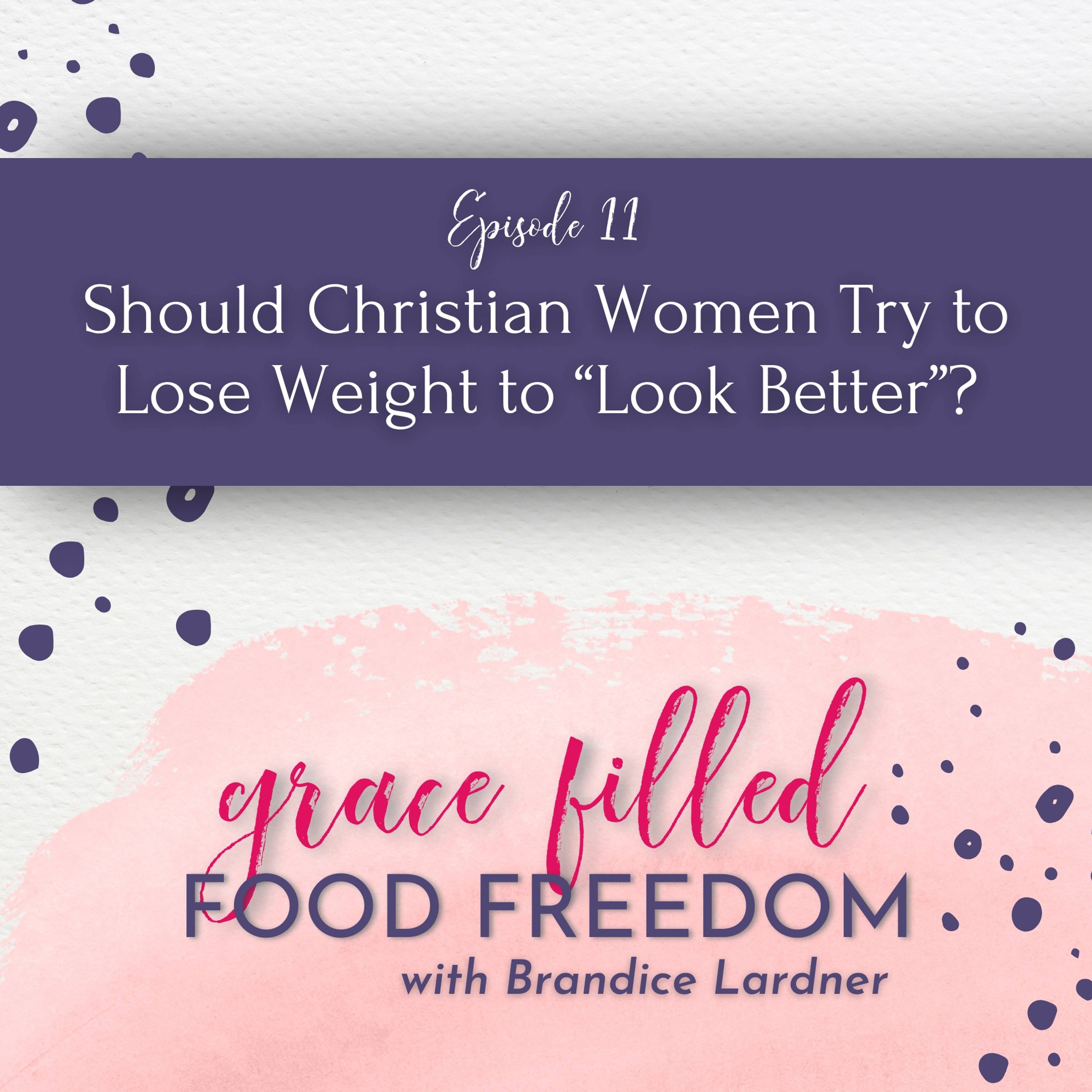 Should Christian Women Try to Lose Weight to “Look Better”? episode artwork