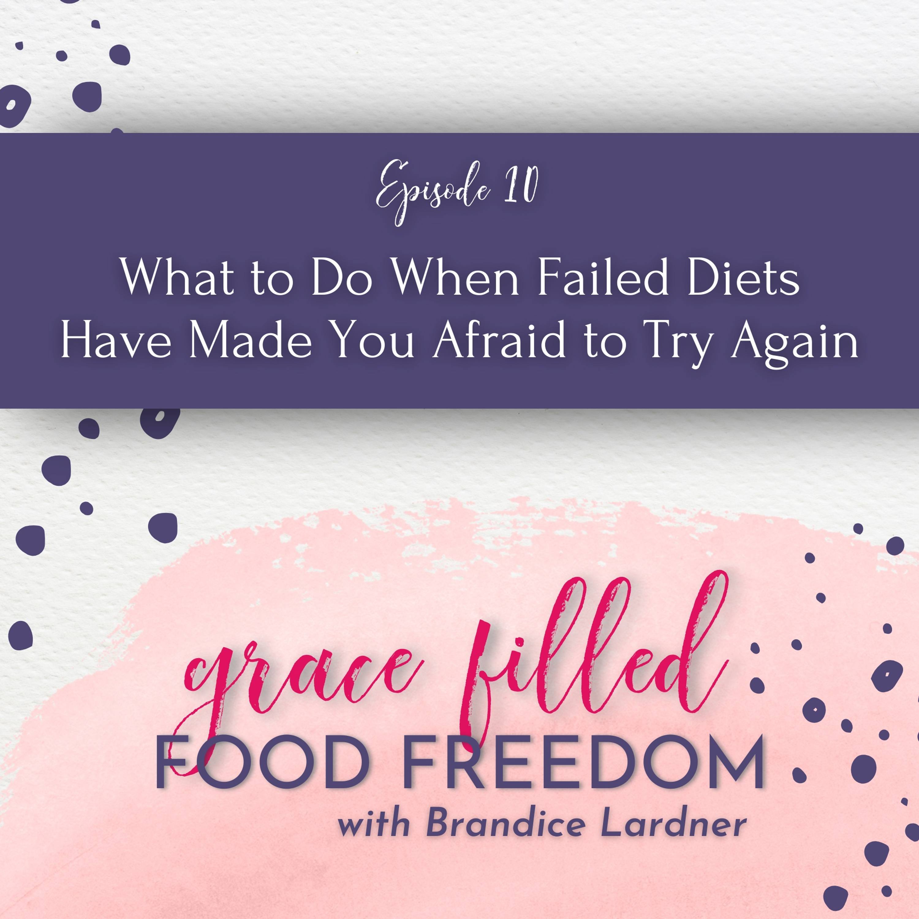 What to Do When Failed Diets Have Made You Afraid to Try Again episode artwork