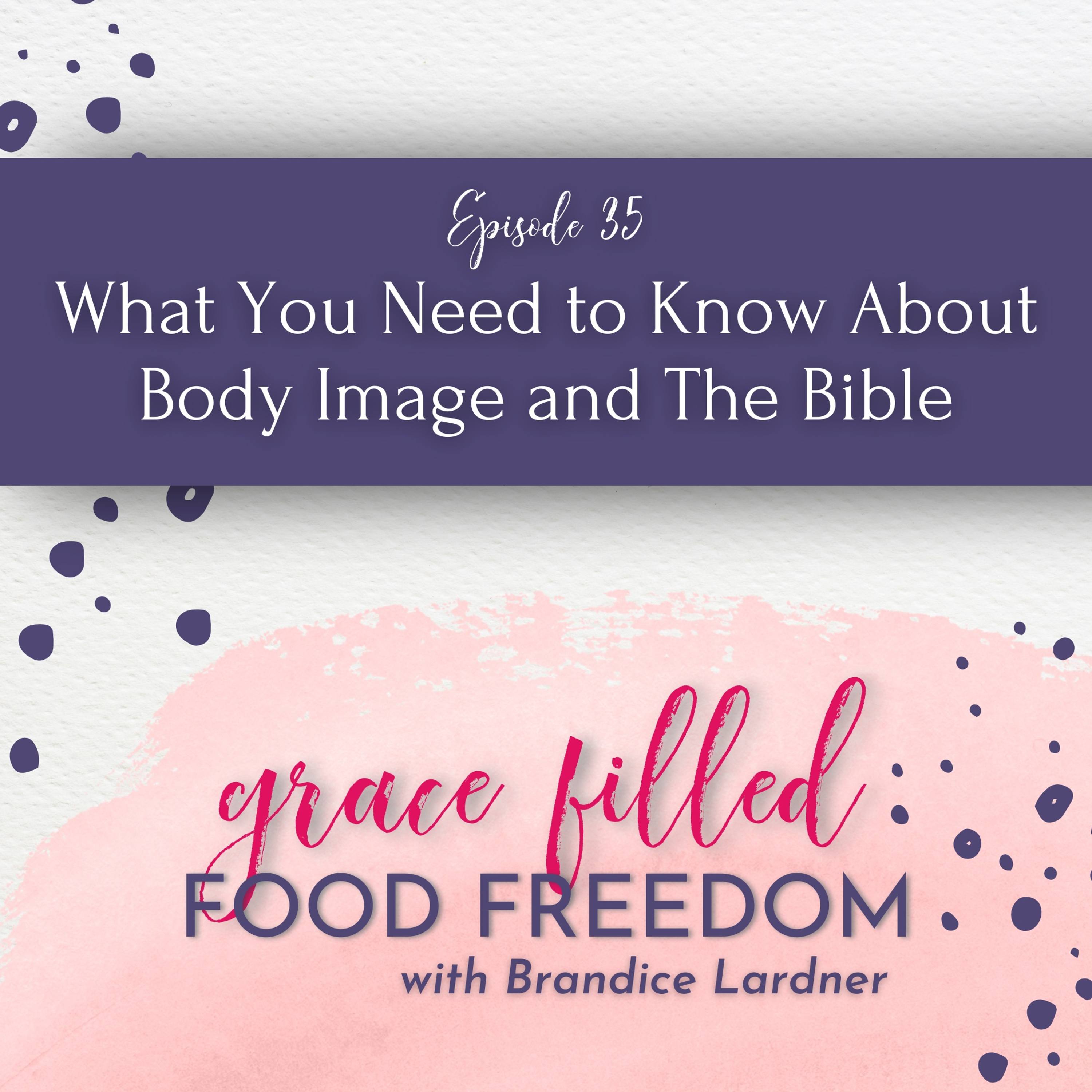 What You Need to Know About Body Image and The Bible