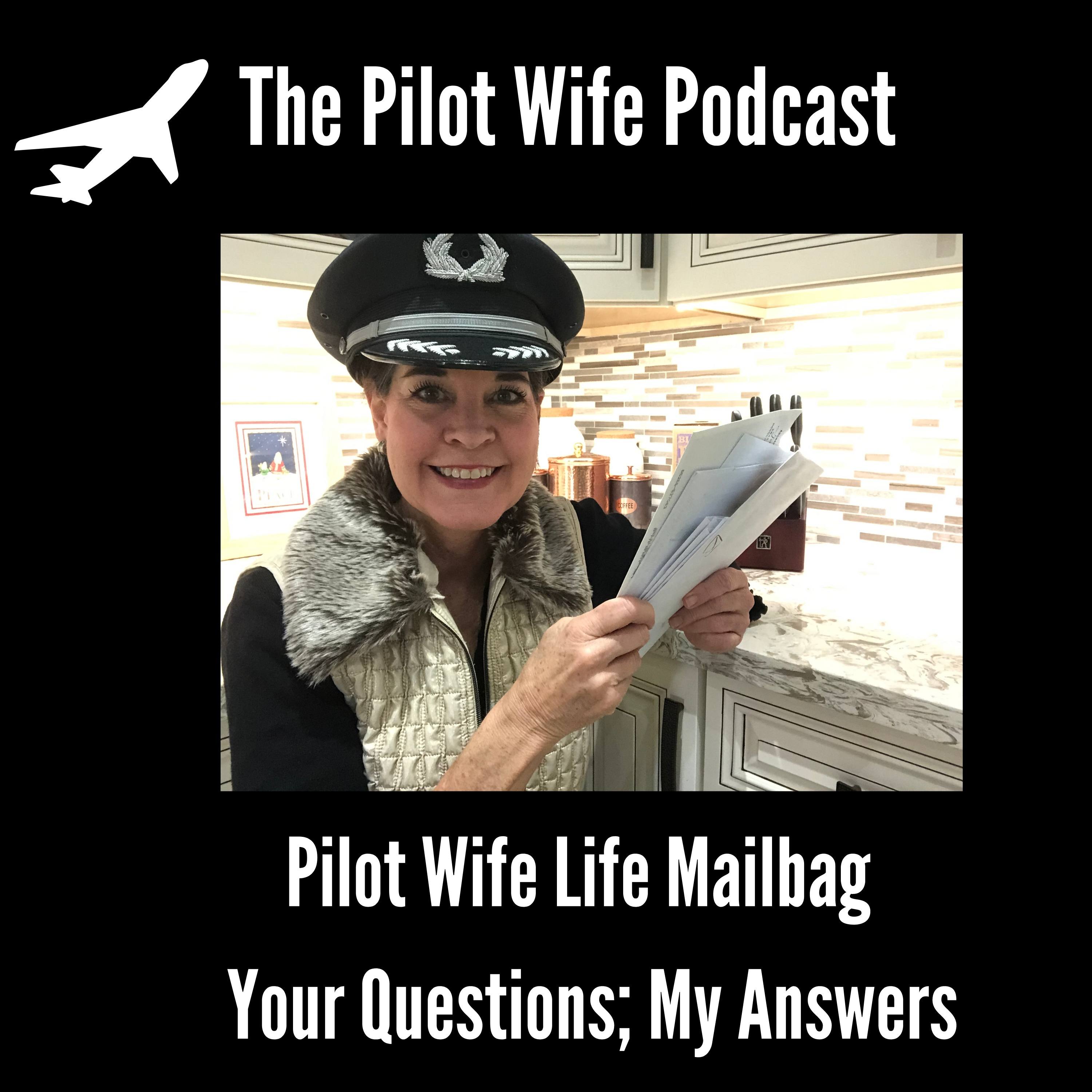 [EP9] Pilot Wife Mailbag Questions and Answers 1