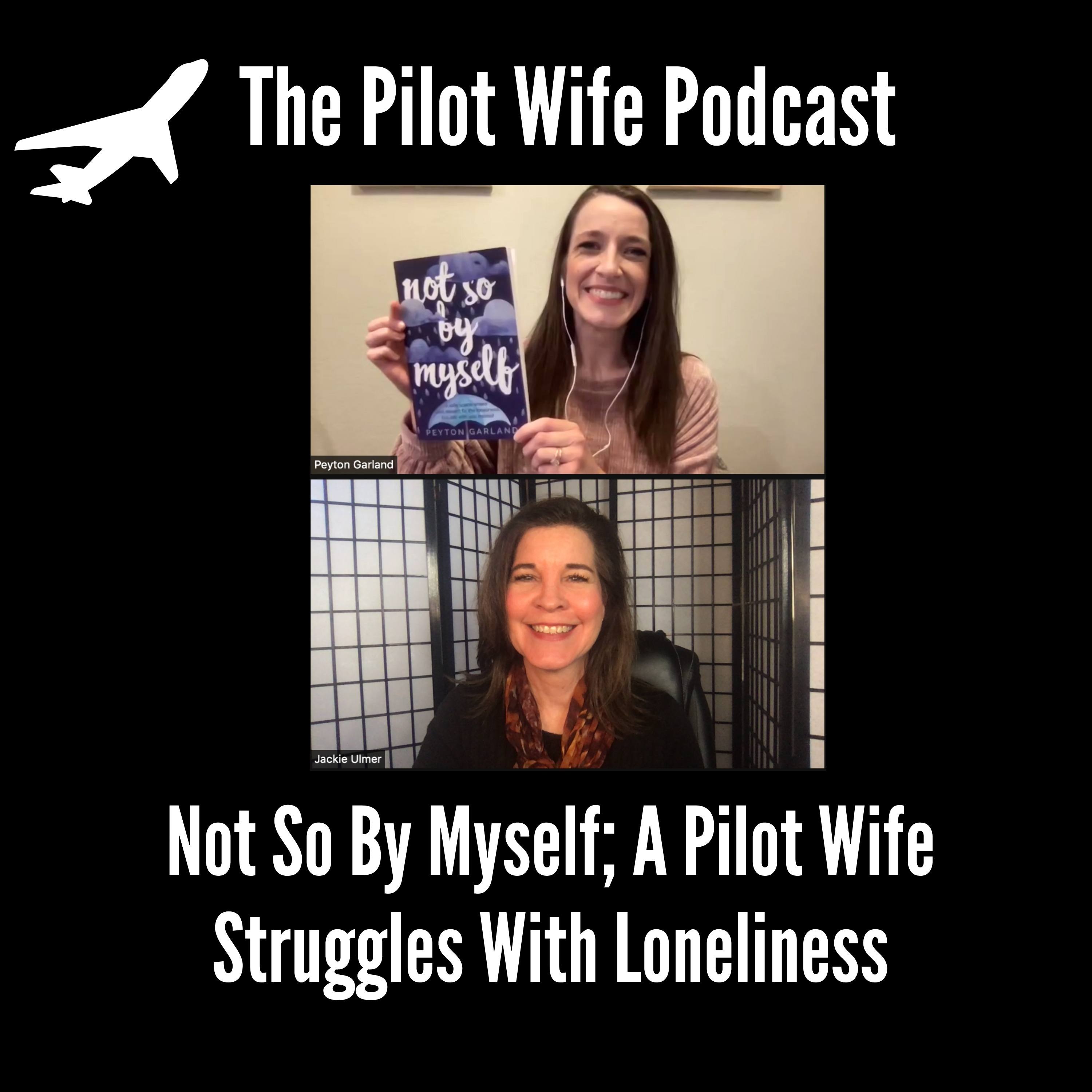 [EP20] Not So By Myself A Pilot Wife Struggles With Loneliness episode artwork